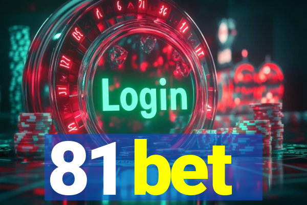 81 bet